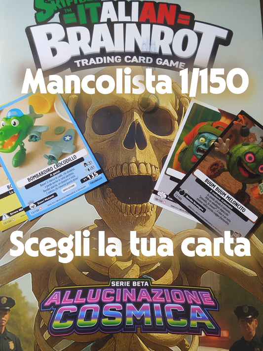 Skifidol Italian Brainrot Carte Mancolista 1/150 Serie "Allucinazione Cosmica" Scegli la tua carta